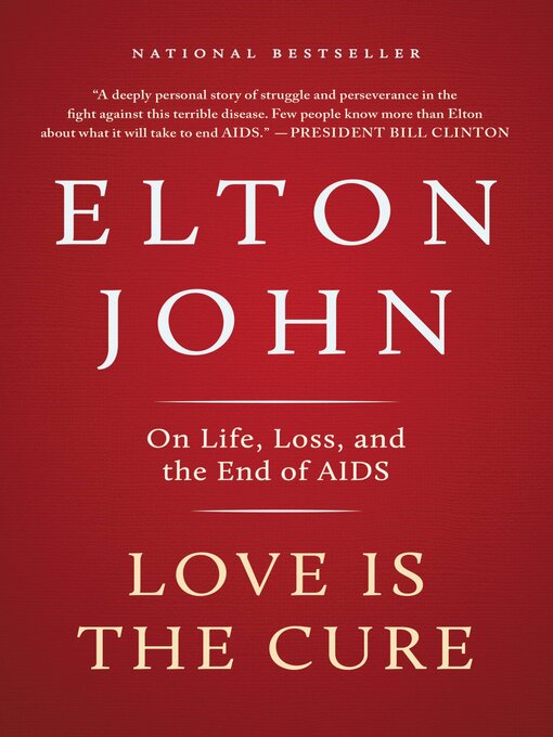 Title details for Love Is the Cure by Elton John - Available